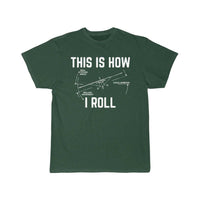 Thumbnail for This Is How I Roll  Pilot T-SHIRT THE AV8R