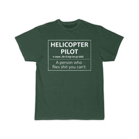 Thumbnail for Helicopter Pilot a person who flies shit you can't T-SHIRT THE AV8R