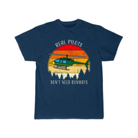 Thumbnail for Real Pilots Don't Need Runways Helicopter Pilot T-SHIRT THE AV8R