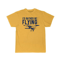 Thumbnail for I'd Rather Be Flying Flying Pilot Plane T-SHIRT THE AV8R