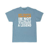 Thumbnail for Not Getting Old - Only Become A Legend T-SHIRT THE AV8R