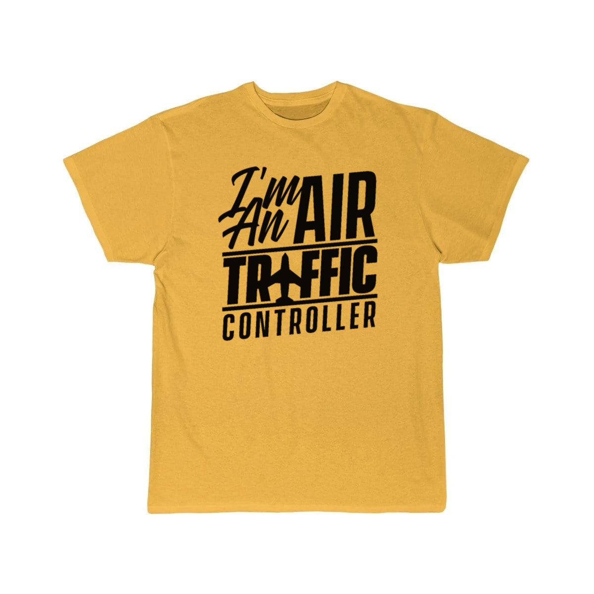 I am an air traffic controller Control ATC Flight T-SHIRT THE AV8R