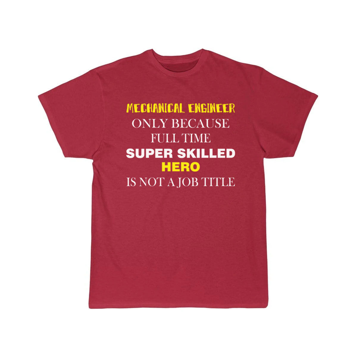 Mechanical Engineer - Mechanical Engineer only T-Shirt THE AV8R