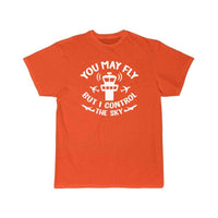 Thumbnail for You May Fly But I Control The Sky  T-SHIRT THE AV8R