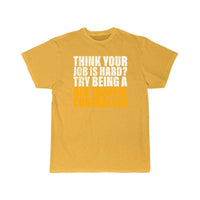 Thumbnail for Try Being A Air Traffic Controller Design for ATC T-SHIRT THE AV8R