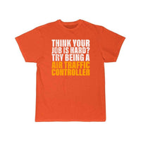 Thumbnail for Try Being A Air Traffic Controller Design for ATC T-SHIRT THE AV8R