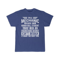 Thumbnail for I m a mechanic because your honor roll  T-Shirt THE AV8R