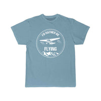 Thumbnail for I'd Rather Be Flying  T SHIRT THE AV8R