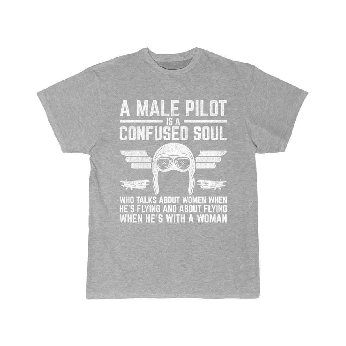 Funny Pilot Design Quote Male Pilot is a Confused T-SHIRT THE AV8R