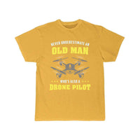 Thumbnail for Never Underestimate An Old Man - Drone Pilot T-SHIRT THE AV8R