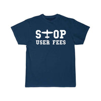 Thumbnail for Stop User Fees T SHIRT THE AV8R