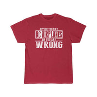 Thumbnail for Either You Like RC Airplanes Or Wrong T-SHIRT THE AV8R