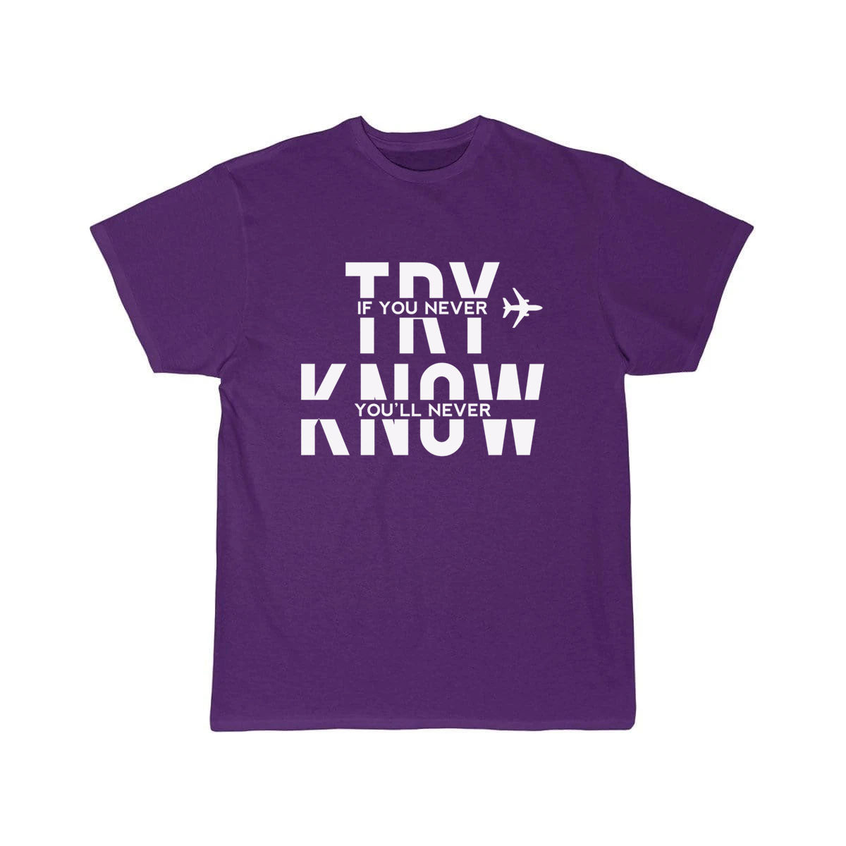 Airplane Try And You Will Know White Cool Gift T-SHIRT THE AV8R