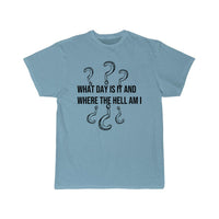Thumbnail for What day is it and where the hell am i T-SHIRT THE AV8R