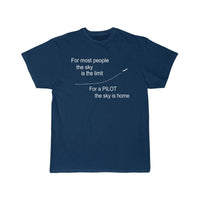 Thumbnail for FOR MOST PEOPLE THE SKY IS THE LIMIT FOR A THE SKY IS HOME  T SHIRT THE AV8R