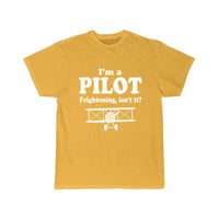 Thumbnail for I'M A PILOT  FRIGHTENING, ISN'T IT T SHIRT THE AV8R