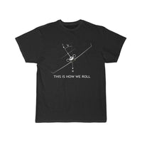 Thumbnail for THIS IS HOW WE ROLL DESIGNED T SHIRT THE AV8R